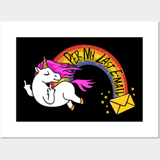 The Passive Aggressive Unicorn Per My Last Email Posters and Art